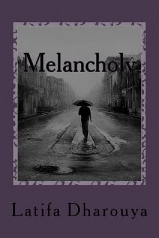 Knjiga Melancholy Latifa Dharouya