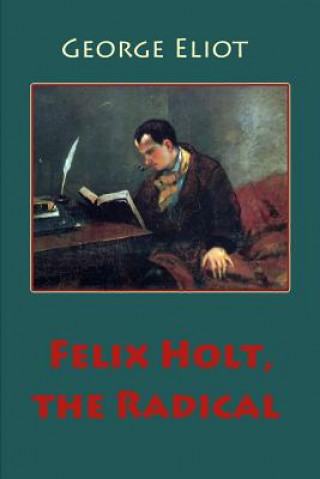 Carte Felix Holt, the Radical George Eliot