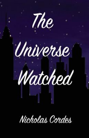 Book The Universe Watched Nicholas Cordes