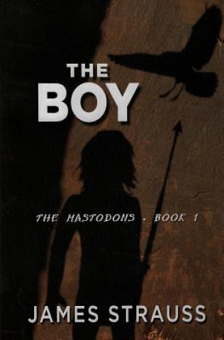 Kniha The Boy: The Mastodons James Strauss