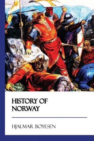 Carte History of Norway Hjalmar Boyesen
