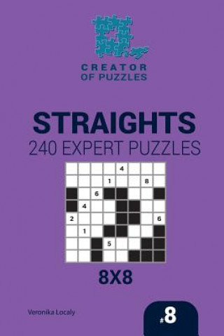 Kniha Creator of puzzles - Straights 240 Expert Puzzles 8x8 (Volume 8) Veronika Localy