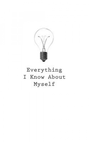 Knjiga Everything I Know About Myself O