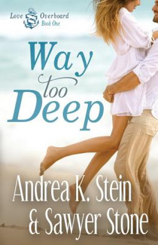 Knjiga Way Too Deep Andrea K Stein