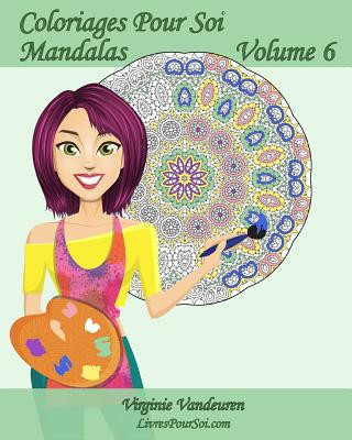 Könyv Coloriages Pour Soi - Mandalas - Volume 6: 25 Mandalas anti-stress ? colorier Virginie Vandeuren