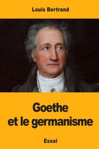 Carte Goethe et le germanisme Louis Bertrand