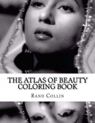 Kniha The Atlas of Beauty Coloring Book Rand Collin