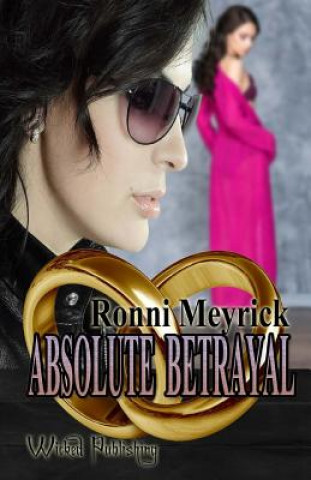 Knjiga Absolute Betrayal Ronni Meyrick