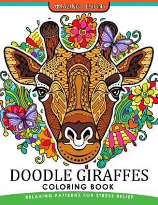 Könyv Doodle Giraffes coloring book: An Adult Coloring Book Coloring Books for Adults Relaxation