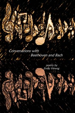 Knjiga Conversations with Beethoven and Bach Emily Vieweg