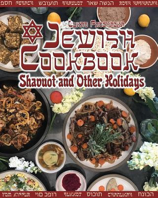 Carte Jewish Cookbook: Shavuot and Other Holidays Lukas Prochazka
