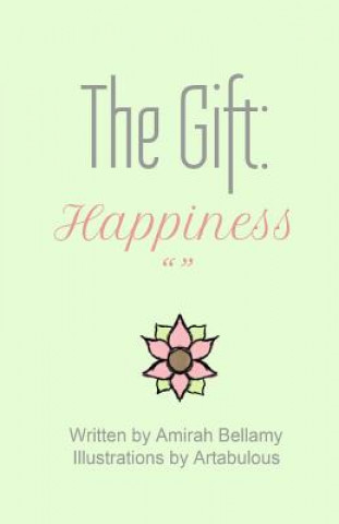 Kniha The Gift: Happiness Amirah Bellamy