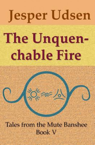 Knjiga The Unquenchable Fire Jesper Udsen