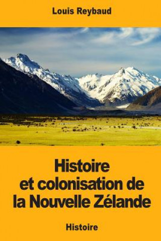 Carte Histoire et colonisation de la Nouvelle Zélande Louis Reybaud