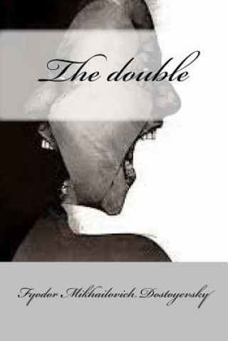 Buch The double (Classic Edition) Fyodor Mikhailovich Dostoyevsky