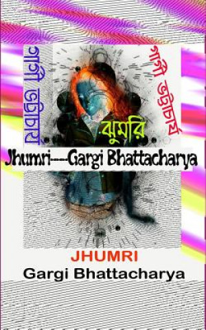 Kniha Jhumri Mrs Gargi Bhattacharya