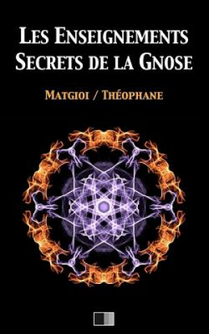 Kniha Les enseignements secrets de la Gnose Matgioi