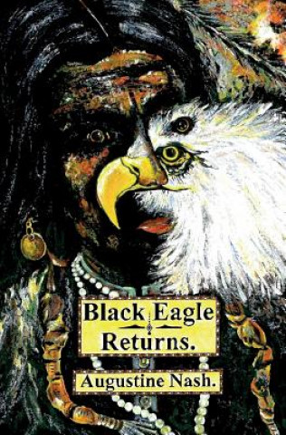 Kniha Black Eagle Returns Augustine Nash