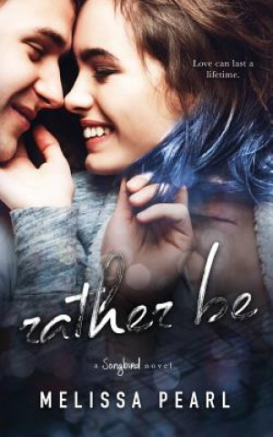 Knjiga Rather Be Melissa Pearl