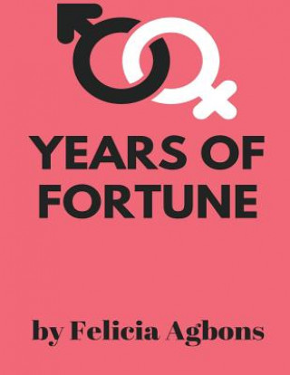 Knjiga Years of Fortune: Years of Fortune Mrs Felicia Agbons