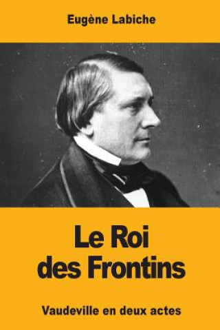 Buch Le Roi des Frontins Eugene Labiche