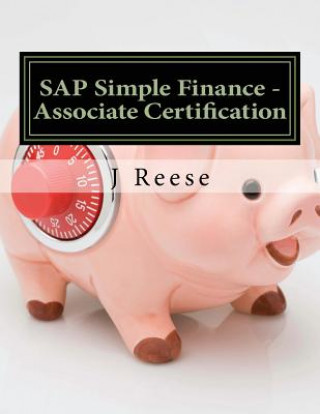 Knjiga SAP Simple Finance - Associate Certification J Reese