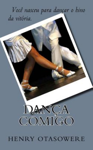 Knjiga Danca Comigo Henry Otasowere