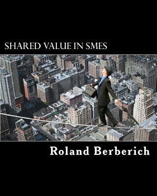 Kniha Shared Value in SMEs: Evidence from Europe MR Roland Berberich