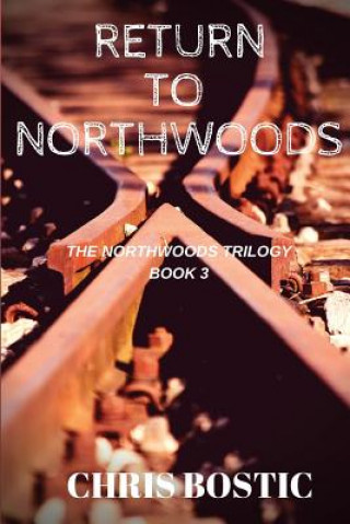 Kniha Return to Northwoods Chris Bostic