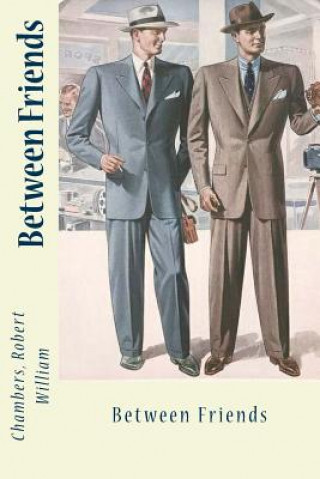 Boek Between Friends Chambers Robert William