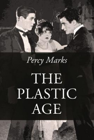 Buch The Plastic Age Percy Marks