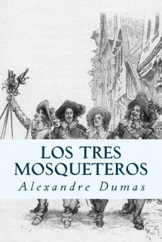 Knjiga Los Tres Mosqueteros (Spanish) Edition Alexandre Dumas