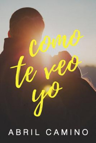 Kniha Como te veo yo Abril Camino