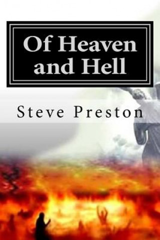 Carte Of Heaven and Hell: What We Know Will Surpise You! Steve Preston