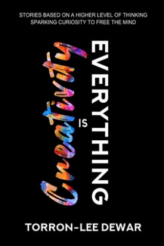 Knjiga Creativity is Everything Torron-Lee Dewar