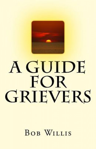 Knjiga Guide For Grievers Bob Willis