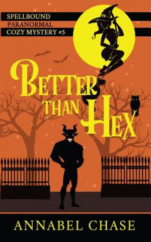 Livro Better Than Hex Annabel Chase