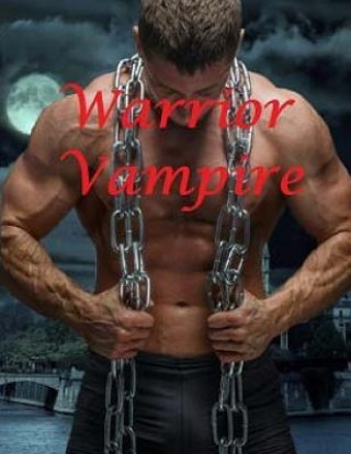Könyv Warrior Vampire: Paranormal Fantasy Romance Anthology Witch and Vampire Hybrid Jvr Publishing