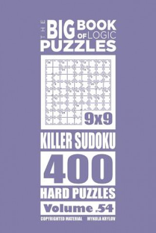 Carte Big Book of Logic Puzzles - Killer Sudoku 400 Hard (Volume 54) Mykola Krylov