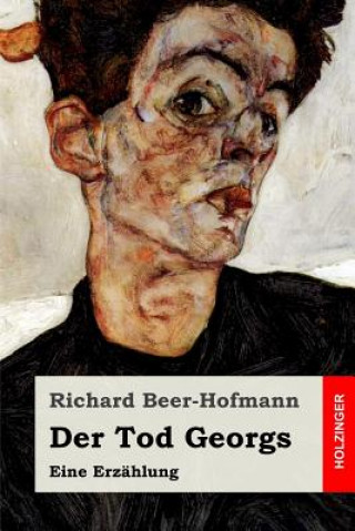 Könyv Der Tod Georgs Richard Beer-Hofmann