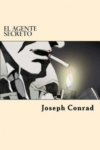 Kniha El Agente Secreto (Spanish Edition) Joseph Conrad