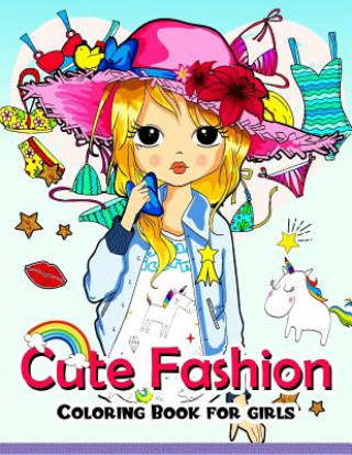 Kniha Cute Fashion Coloring Book for girls: An Adult coloring book Adult Coloring Book