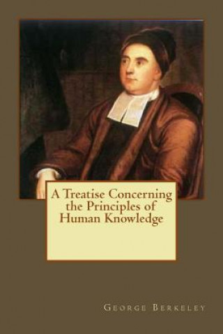 Kniha A Treatise Concerning the Principles of Human Knowledge George Berkeley