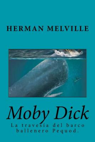 Kniha Moby Dick (Spanish) Edition Herman Melville