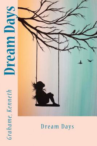 Kniha Dream Days Grahame Kenneth