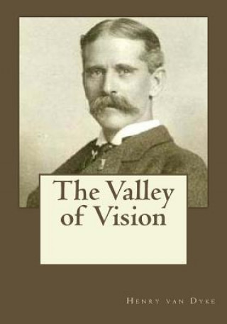 Carte The Valley of Vision Henry Van Dyke