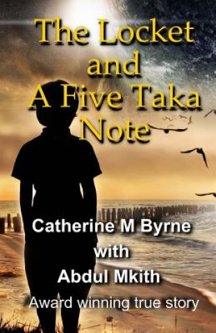 Carte The Locket and a Five TakaNote: a true story Mr Abdul Mkith