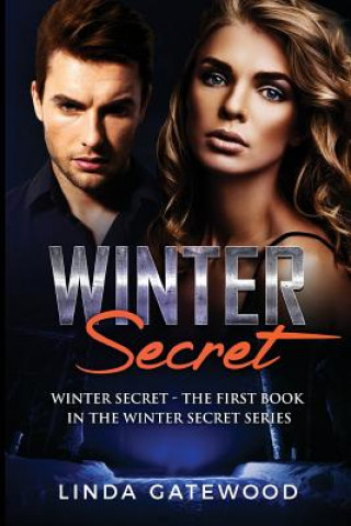 Kniha Winter Secret: The first book in the Winter Secret Series Linda Gatewood