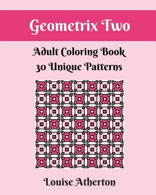 Book Geometrix Two: An Adult Coloring Book Louise Atherton