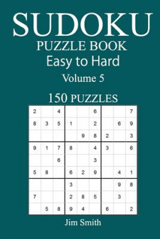 Książka 150 Easy to Hard Sudoku Puzzle Book Jim Smith